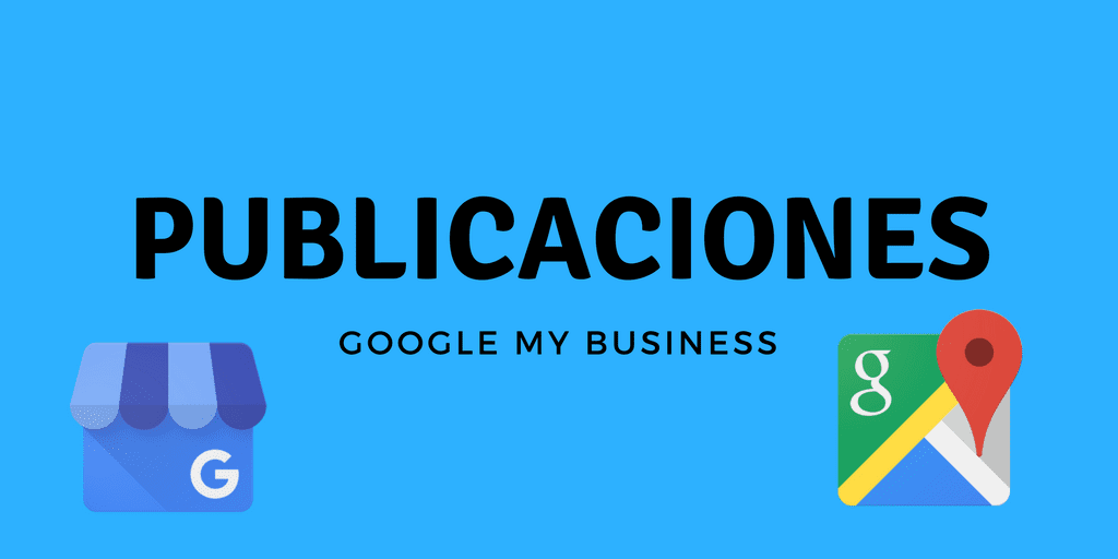 Crear publicaciones para Google My Business